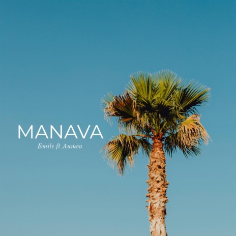 Manava ft. Aumea | Boomplay Music