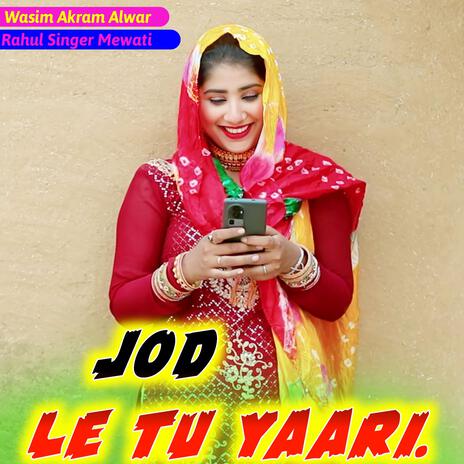 Jod Le Tu Yaari | Boomplay Music