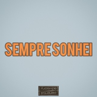 Sempre Sonhei