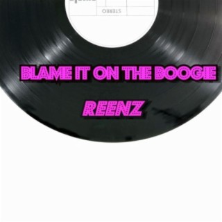 Blame It on the Boogie