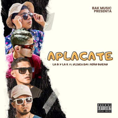 Aplacate ft. Ulises DM & Niño Bueno | Boomplay Music