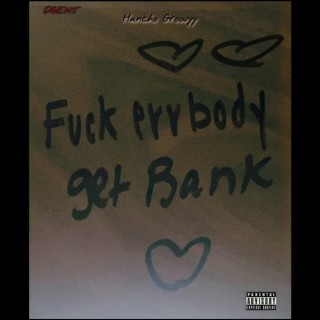 F*CK ERRBODY GET BANK (DGE) (Radio Edit)