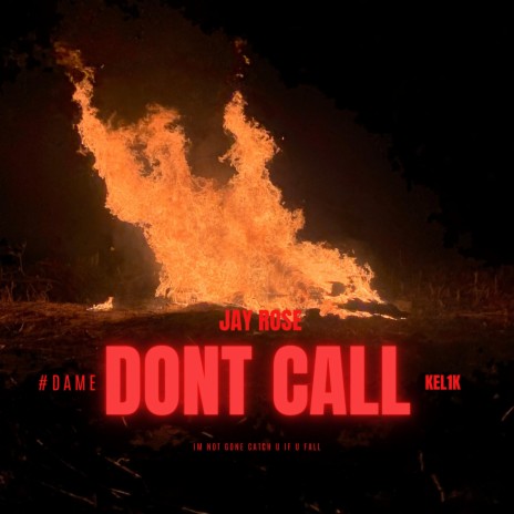 DONT CALL ft. #Dame & Kel1k | Boomplay Music