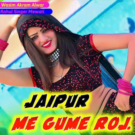 Jaipur Me Gume Roj | Boomplay Music