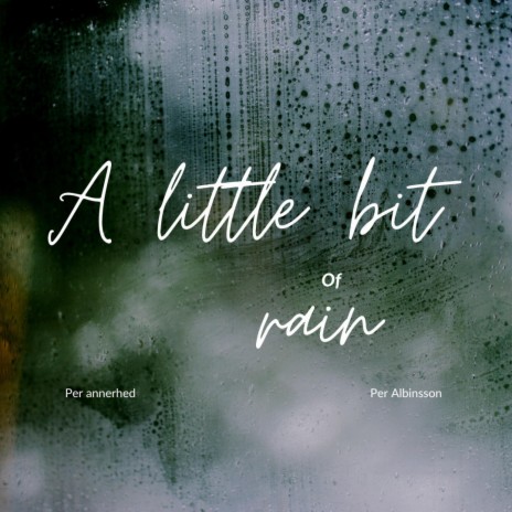 A little bit of rain | Boomplay Music