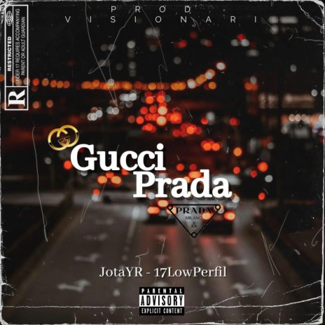 Gucci Prada ft. Visionari & 17Lowperfil | Boomplay Music