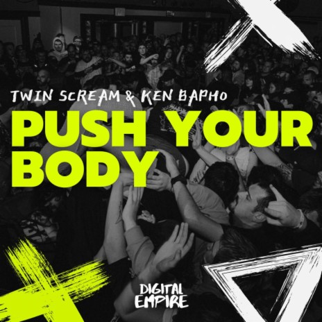 Push Your Body ft. Twin Scream | Boomplay Music