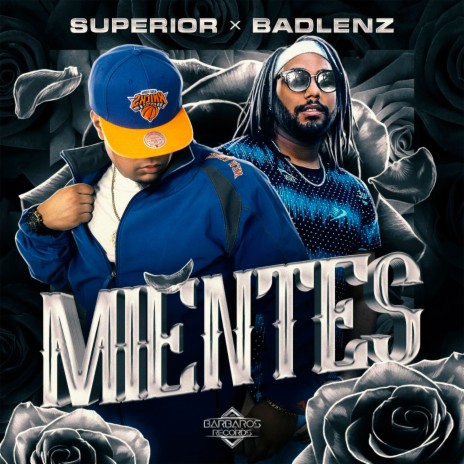 MIENTES ft. Badlenz | Boomplay Music