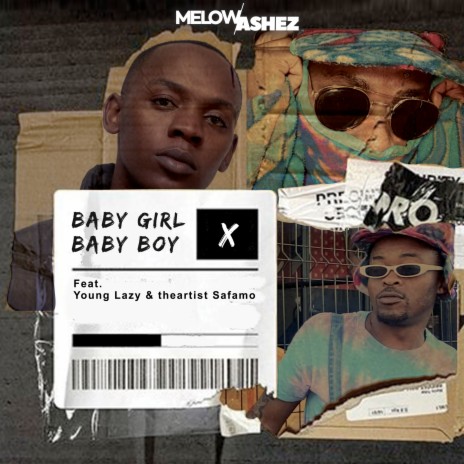 Baby Girl X Baby Boy ft. Young Lazy & theartist Safamo | Boomplay Music