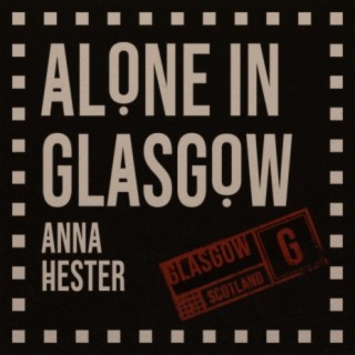 Alone in Glasgow