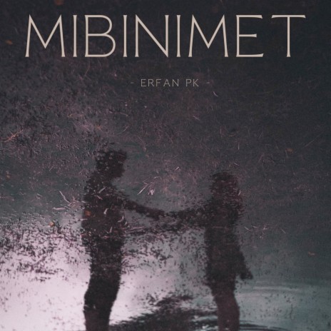 Mibinimet | Boomplay Music