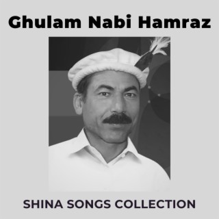 Ghulam Nabi Hamraz (Shina Songs Collection)