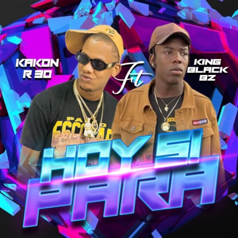 Hoy si para ft. Ft King Black | Boomplay Music