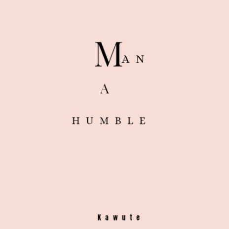 Man a Humble | Boomplay Music