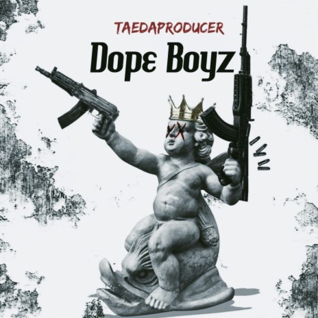 Dope Boyz | Boomplay Music