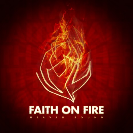 Faith On Fire