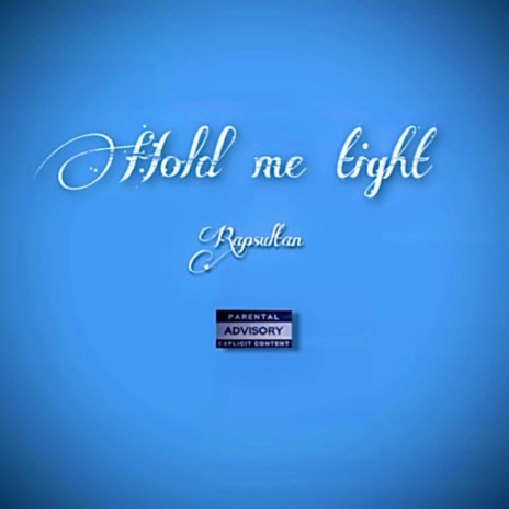 Hold me tight | Boomplay Music