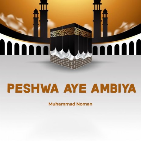 Peshwa Aye Ambiya | Boomplay Music