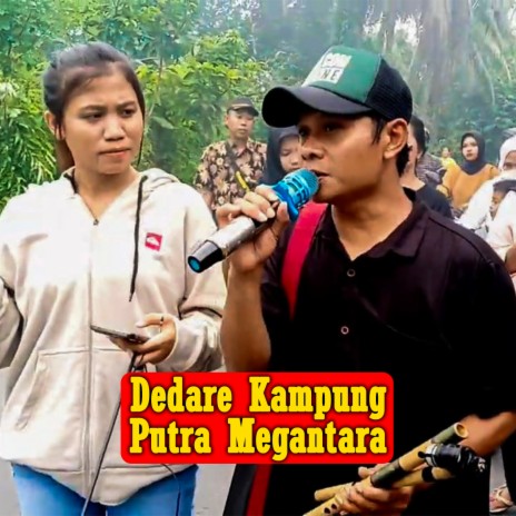 Dedare Kampung Putra Megantara | Boomplay Music