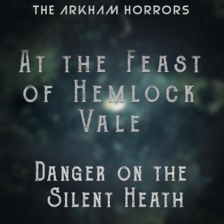 At the Feast of Hemlock Vale: Danger on the Silent Heath (Original Soundtrack)