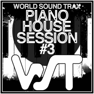 World Sound Trax Piano House Session #3