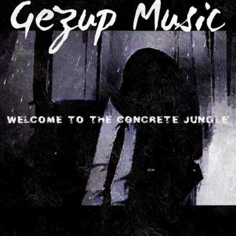 Welcome To The Concrete Jungle | Boomplay Music
