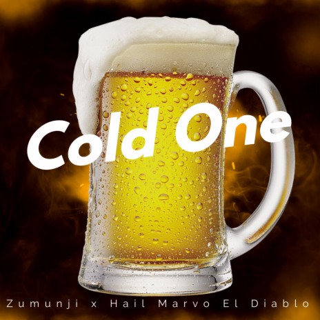 Cold One ft. Zumunji