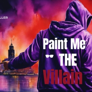 Paint Me The Villain