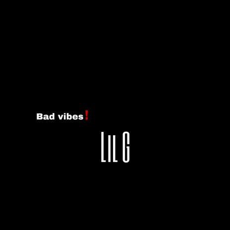 Bad Vibes! | Boomplay Music