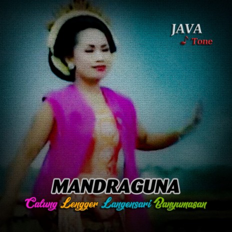 Mandraguna (Lengger Langensari Vol.3) | Boomplay Music