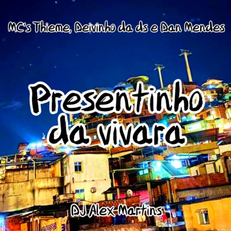 Presentinho da Vivara (feat. Mc Dan Mendes) | Boomplay Music