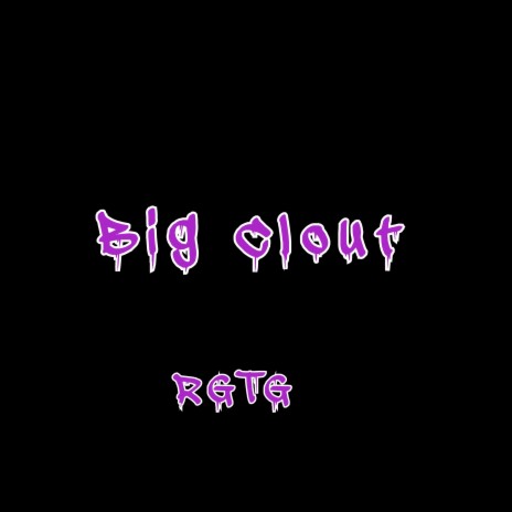 Big Clout | Boomplay Music