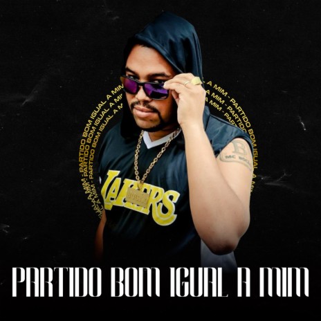 Partido Bom Igual a Mim ft. DJ Lucas Oliveira | Boomplay Music