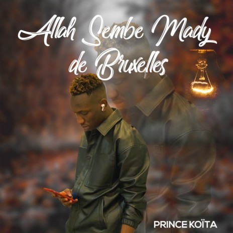 Allah Sembe Mady de Bruxelles | Boomplay Music