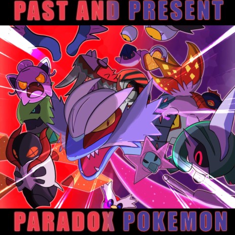 PARADOX POKÉMON RAP SONG | Past and Present ft. PAYNE | Boomplay Music