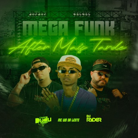 Mega Funk After Mais Tarde ft. Mc Ws da leste & Dj Dudu Coupper | Boomplay Music