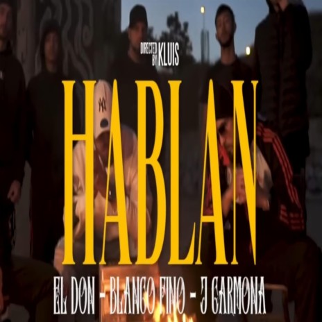 HABLAN ft. J. CARMONA & BLANCOFINO