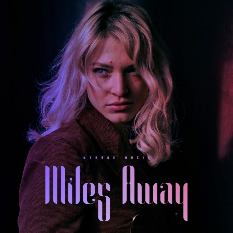 Miles Away | Boomplay Music