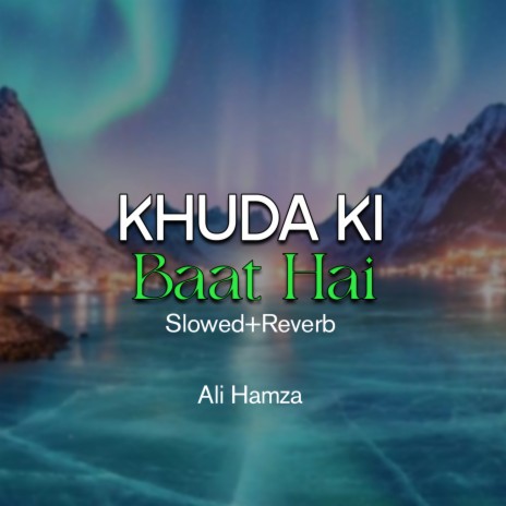 Khuda Ki Baat Hai Lofi | Boomplay Music