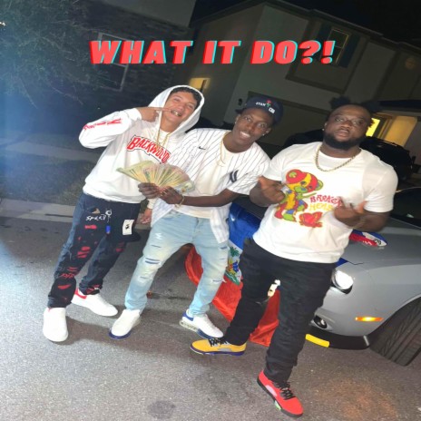 WHAT IT DO ? ft. ShiftyMigz & Pinenumbaa5