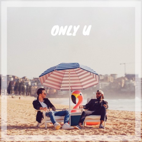 Only U | Boomplay Music