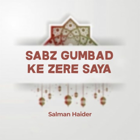 Sabz Gumbad Ke Zere Saya | Boomplay Music