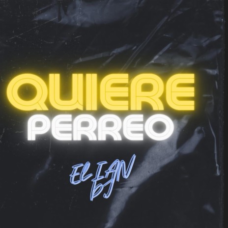 QUIERE PERREO | Boomplay Music
