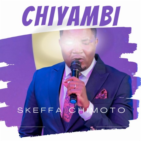 SKEFFA CHIMOTO CHIYAMBI | Boomplay Music