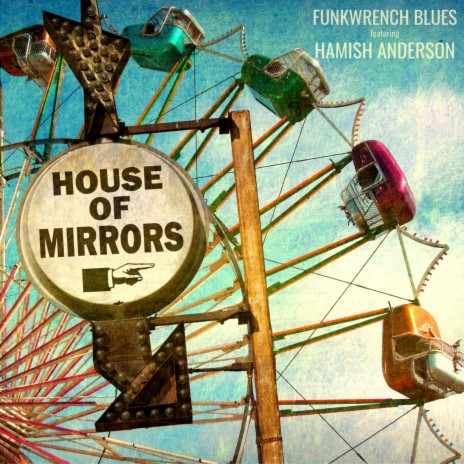House Of Mirrors (feat. Hamish Anderson) | Boomplay Music
