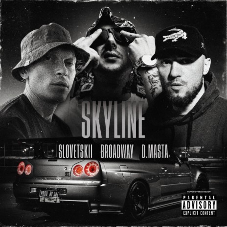 Skyline (Prod. by DRZ) ft. Broadway & Словетский | Boomplay Music