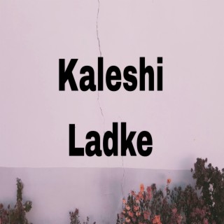 Kaleshi Ladke