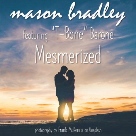 Mesmerized ft. T-Bone Barone | Boomplay Music