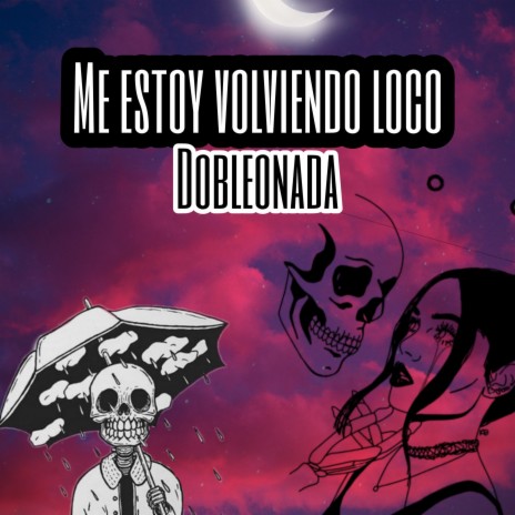 Me Estoy Volviendo Loco | Boomplay Music