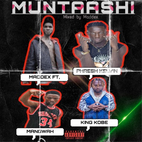 Muntaashi ft. Phresh kelvin, Mangwah & King kobe | Boomplay Music